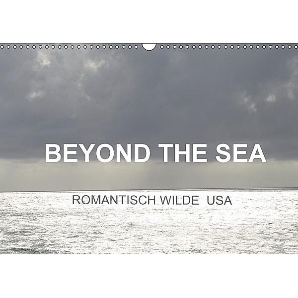 Beyond the sea / 2017 (Wandkalender 2017 DIN A3 quer), Silke Haagen