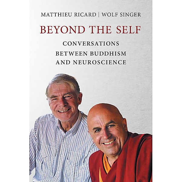 Beyond the Self, Matthieu Ricard, Wolf Singer