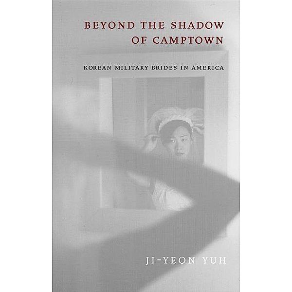 Beyond the Shadow of Camptown / Nation of Nations Bd.25, Ji-Yeon Yuh