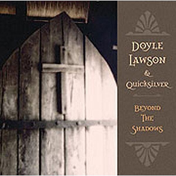 Beyond The Shadows, Doyle Lawson & Quicksilver