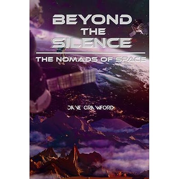 Beyond the Silence Book 3 / David Crawford, Dave Crawford