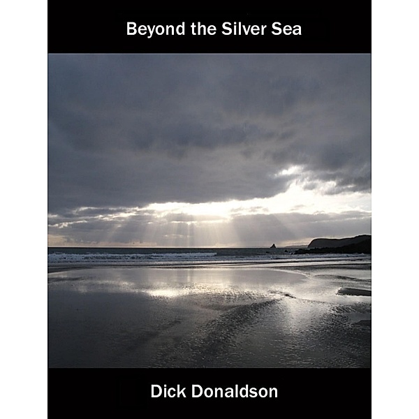 Beyond the Silver Sea, Dick Donaldson