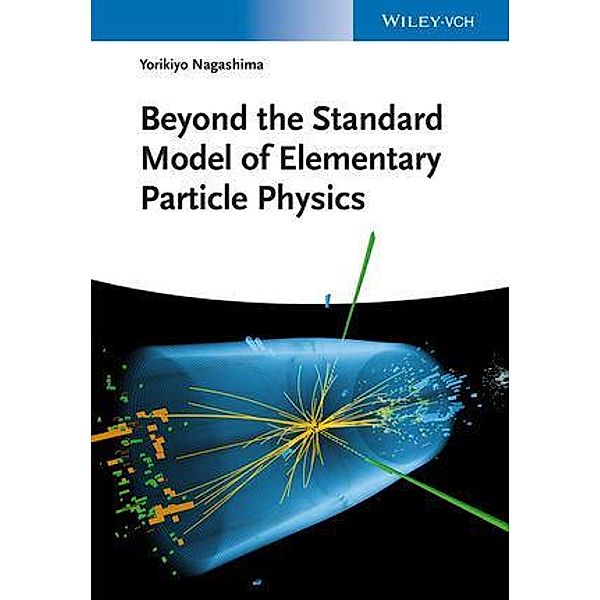 Beyond the Standard Model of Elementary Particle Physics, Yorikiyo Nagashima