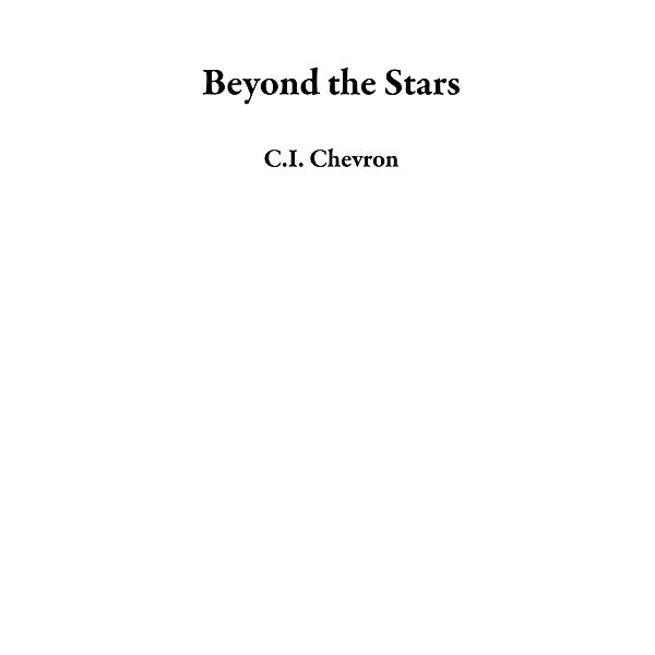 Beyond the Stars, C. I. Chevron