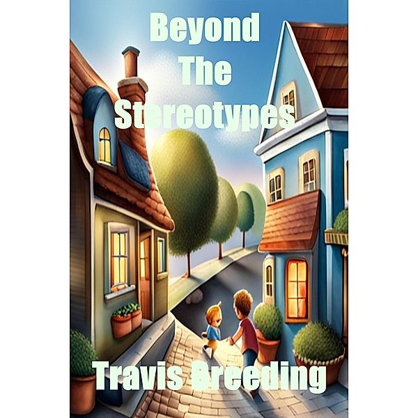 Beyond The Stereotypes, Travis Breeding