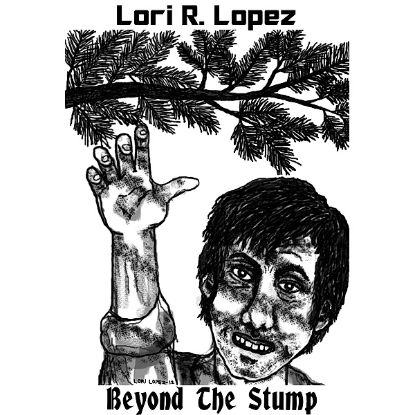 Beyond The Stump, Lori R. Lopez