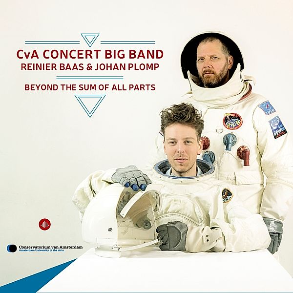 Beyond The Sum Of All Parts, Cva Concert Big Band, Reinier Baas, Joha Plomp