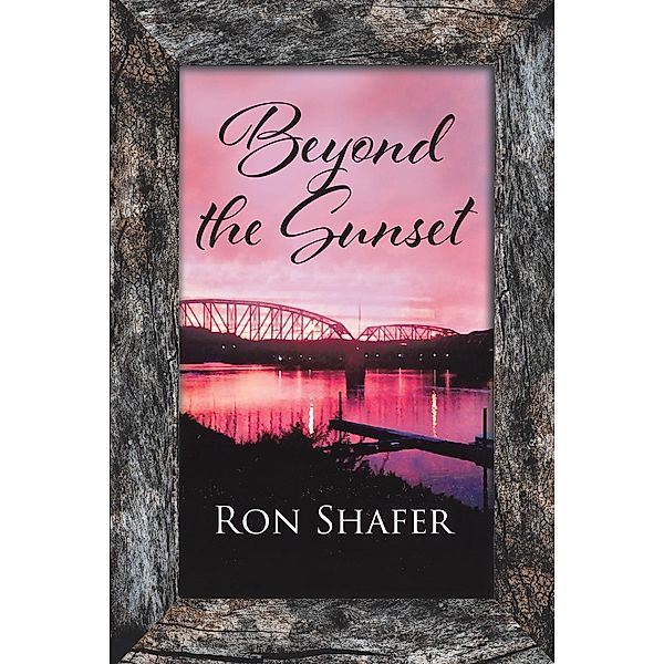 Beyond the Sunset, Ron Shafer