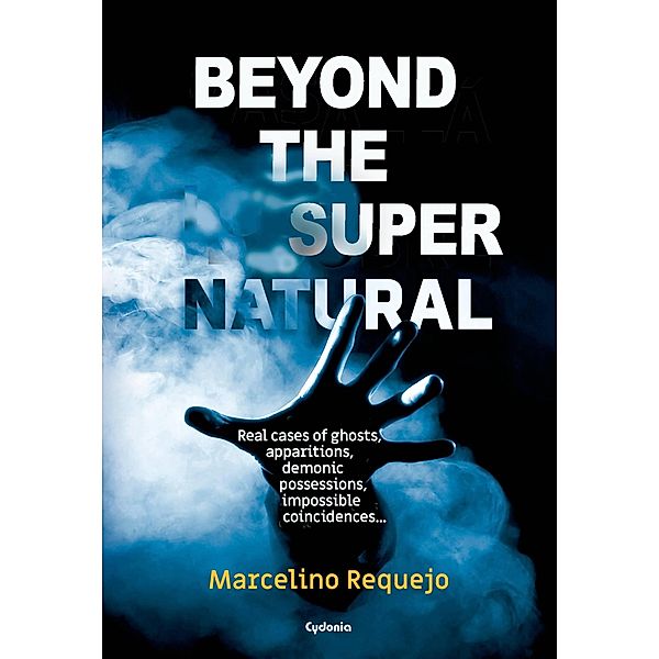 Beyond the Supernatural (Occult History, #17) / Occult History, Marcelino Requejo
