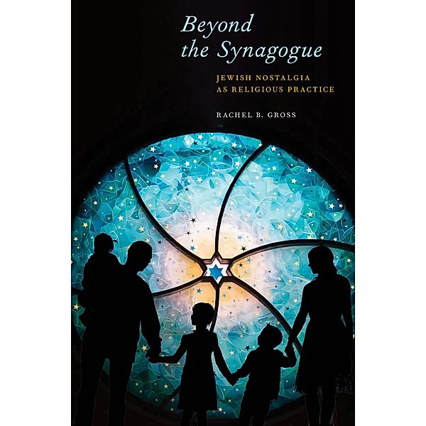 Beyond the Synagogue / North American Religions, Rachel B. Gross