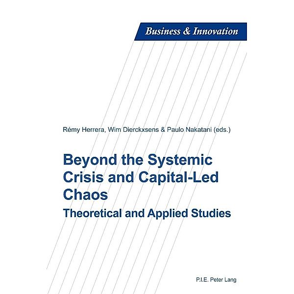 Beyond the Systemic Crisis and Capital-Led Chaos / P.I.E-Peter Lang S.A., Editions Scientifiques Internationales