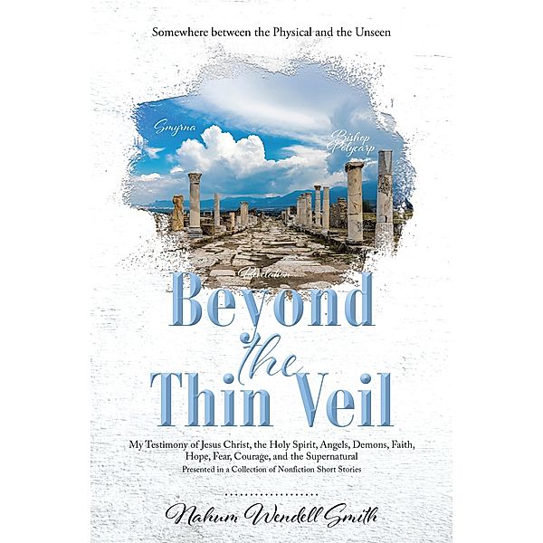 Beyond the Thin Veil, Nahum Wendell Smith