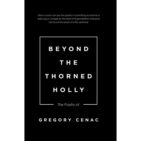 Beyond the Thorned Holly, Gregory Cenac