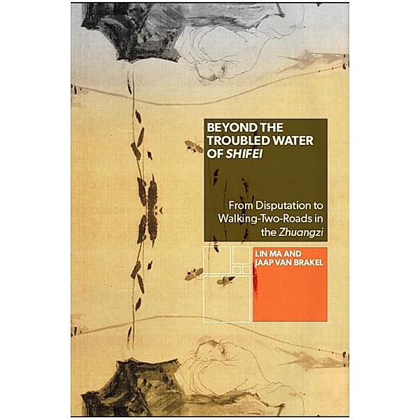 Beyond the Troubled Water of Shifei / SUNY series in Chinese Philosophy and Culture, Lin Ma, Jaap van Brakel
