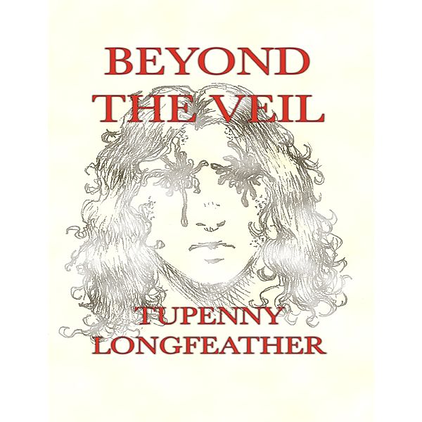 Beyond the Veil, Tupenny Longfeather