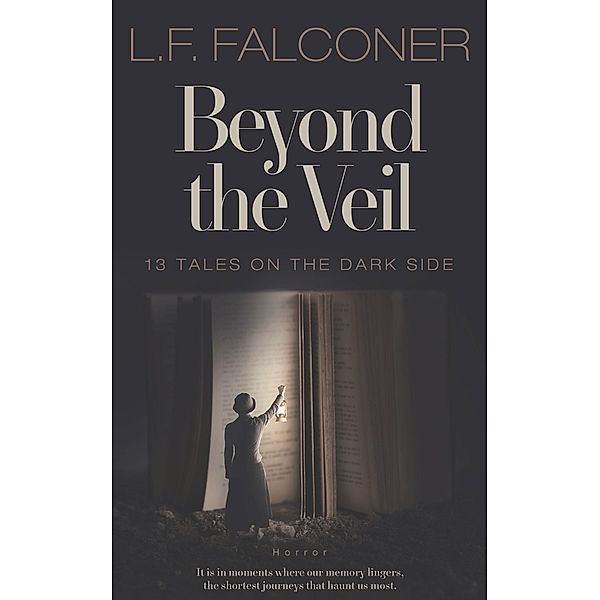 Beyond the Veil, L. F. Falconer