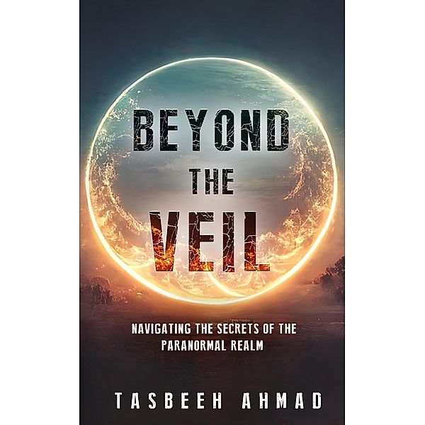 Beyond the Veil, Tasbeeh Ahmad