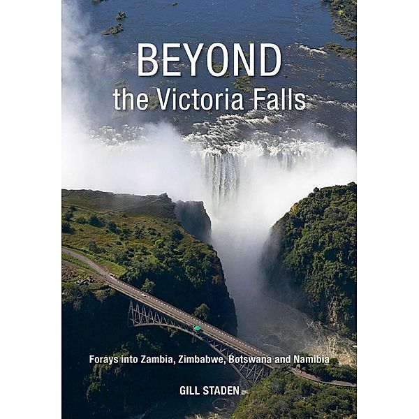 Beyond the Victoria Falls, Gill Staden