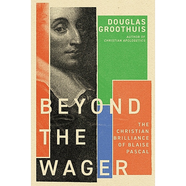 Beyond the Wager, Douglas Groothuis