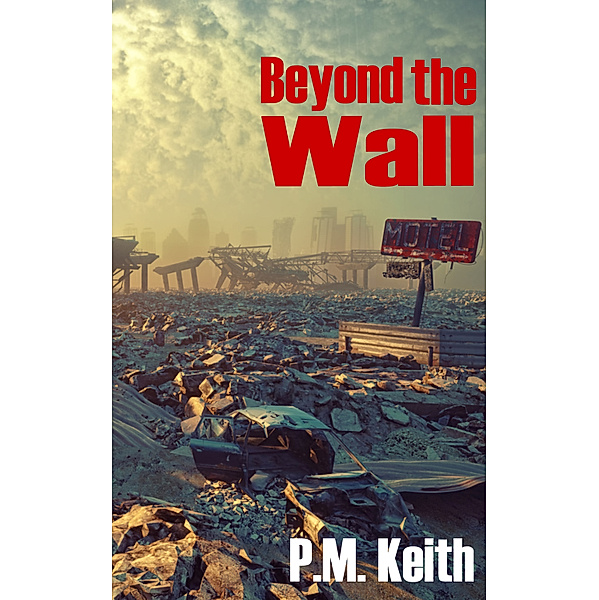Beyond The Wall, PM Keith