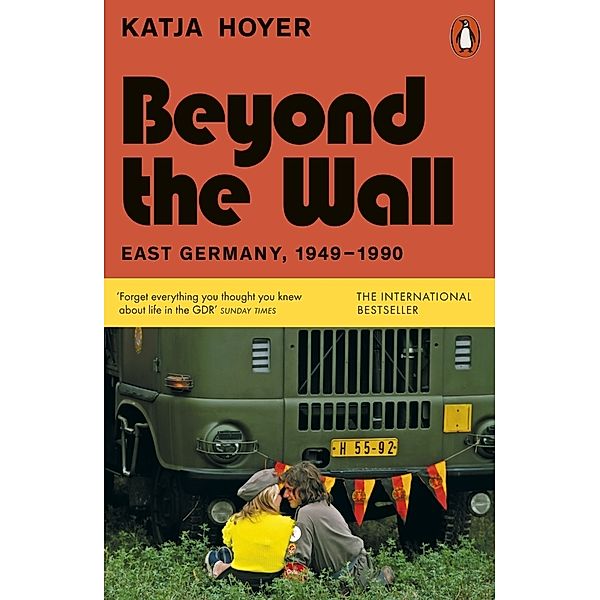 Beyond the Wall, Katja Hoyer