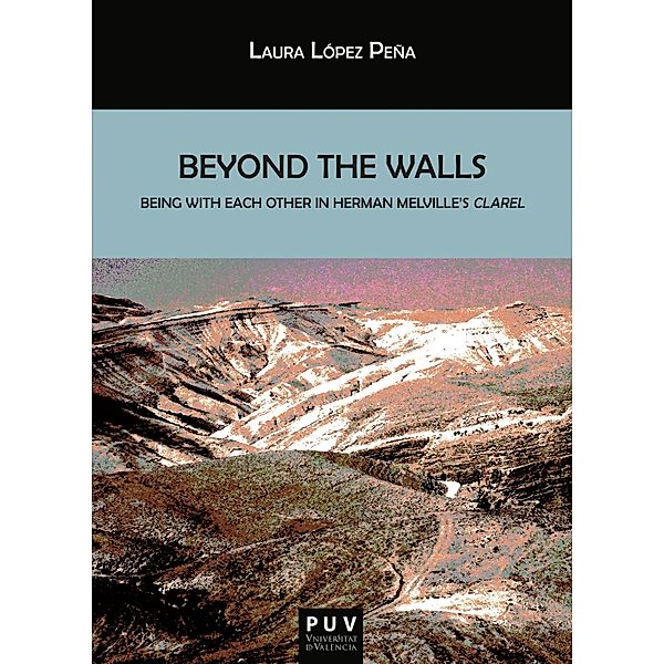 Beyond the Walls. / Biblioteca Javier Coy d'estudis Nord-Americans Bd.118, Laura López Peña
