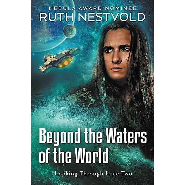 Beyond the Waters of the World (Looking Through Lace, #2) / Looking Through Lace, Ruth Nestvold