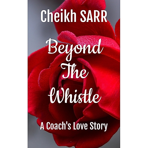 Beyond the Whistle: A Coach's Love Story, Cheikh Sarr