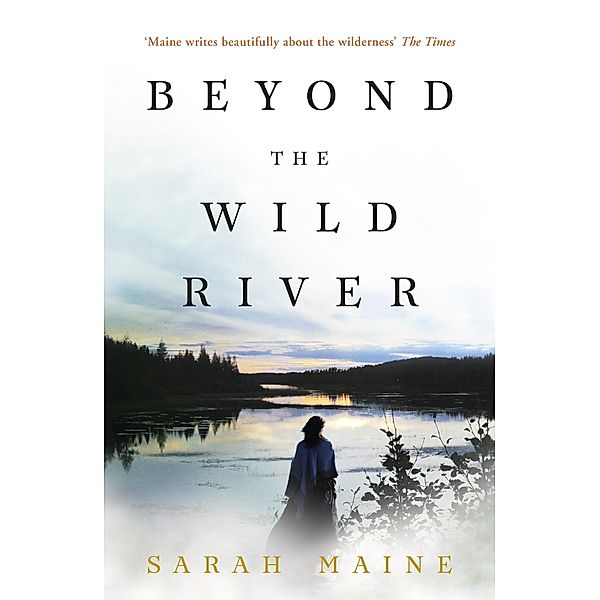 Beyond the Wild River, Sarah Maine