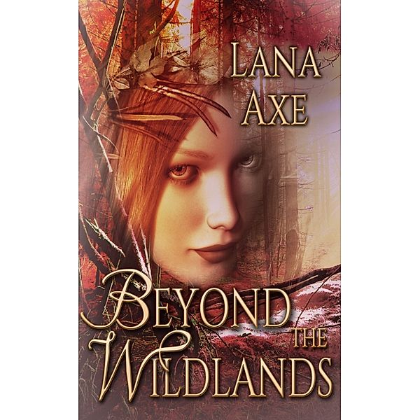 Beyond the Wildlands, Lana Axe