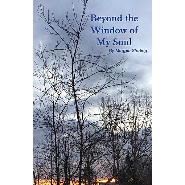 Beyond the Window of my Soul, Maggie Sterling