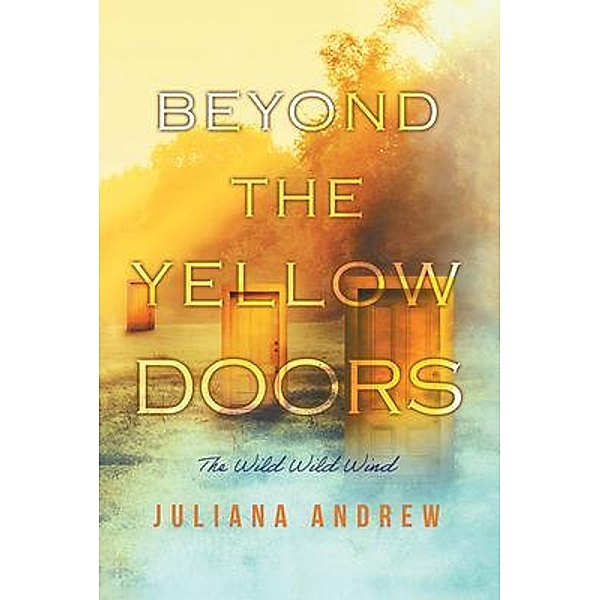 Beyond the Yellow Doors, Juliana Andrew