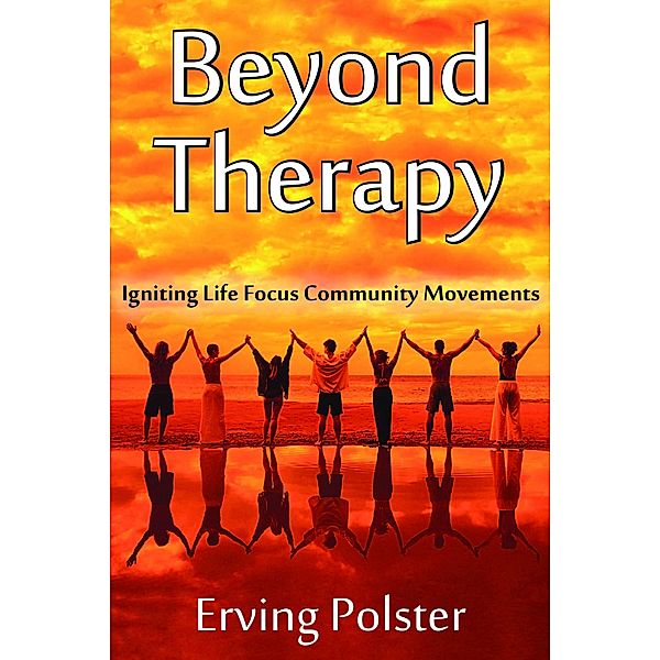 Beyond Therapy, Erving Polster