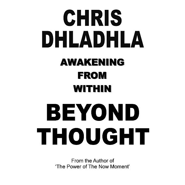 Beyond Thought, Chris Dhladhla
