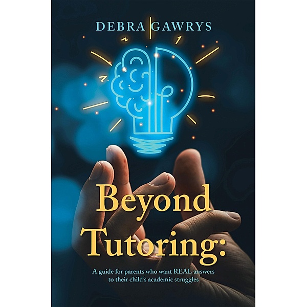 Beyond Tutoring:, Debra Gawrys