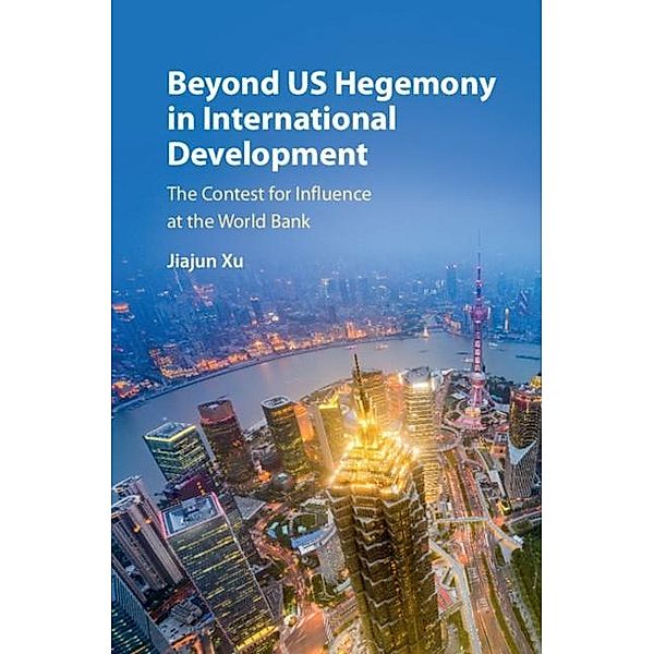 Beyond US Hegemony in International Development, Jiajun Xu