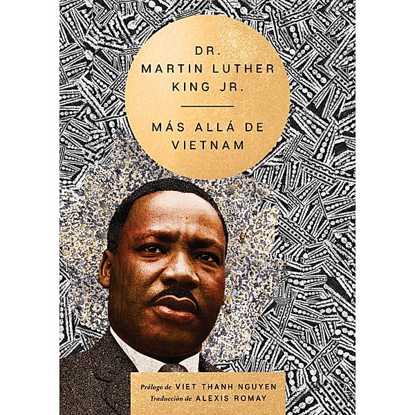 Beyond Vietnam \ Más allá de Vietnam (Spanish edition) / The Essential Speeches of Dr. Martin Lut Bd.3, Martin Luther King