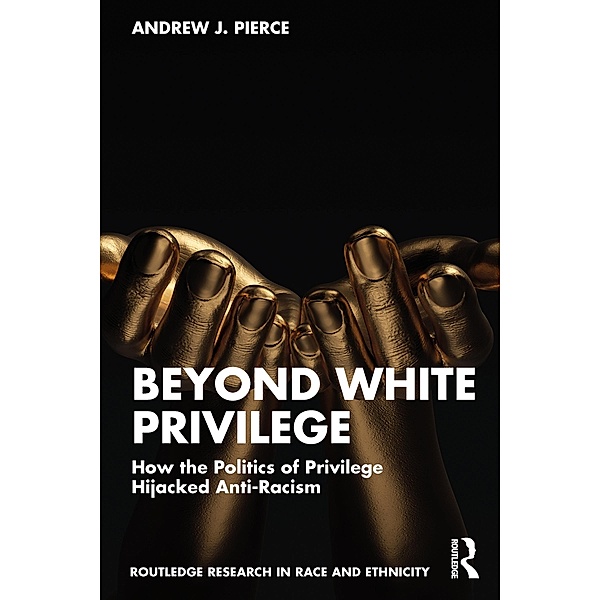 Beyond White Privilege, Andrew J. Pierce