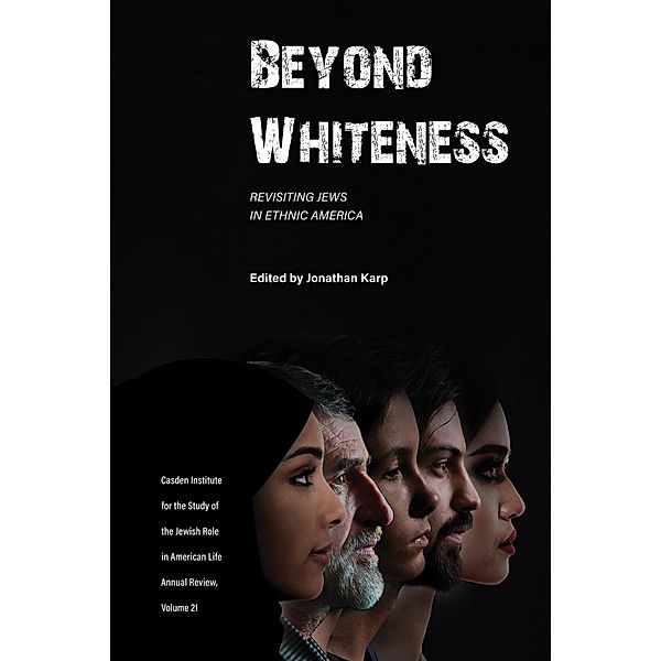 Beyond Whiteness / The Jewish Role in American Life: An Annual Review