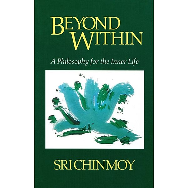 Beyond Within, Sri Chinmoy