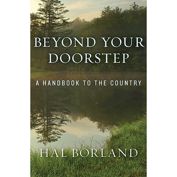 Beyond Your Doorstep, Hal Borland