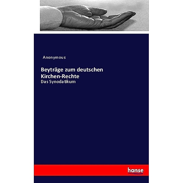 Beyträge zum deutschen Kirchen-Rechte, Heinrich Preschers