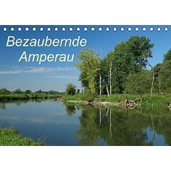 Bezaubernde Amperau (Tischkalender 2015 DIN A5 quer), Brigitte Deus-Neumann