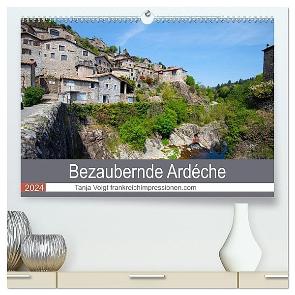 Bezaubernde Ardèche (hochwertiger Premium Wandkalender 2024 DIN A2 quer), Kunstdruck in Hochglanz, Tanja Voigt