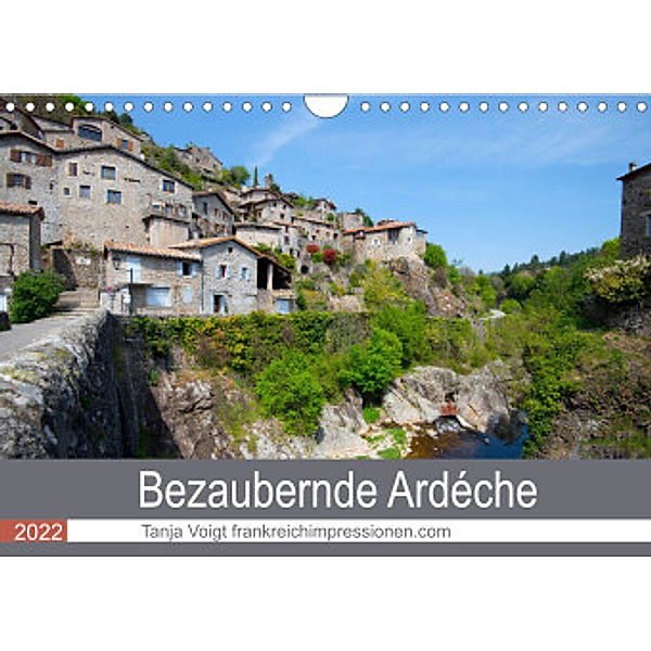 Bezaubernde Ardèche (Wandkalender 2022 DIN A4 quer), Tanja Voigt