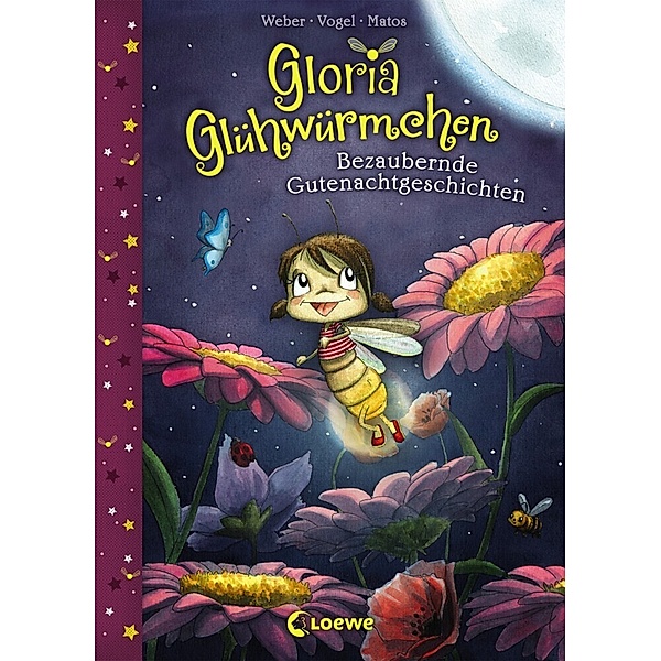 Bezaubernde Gutenachtgeschichten / Gloria Glühwürmchen Bd.1, Susanne Weber, Kirsten Vogel