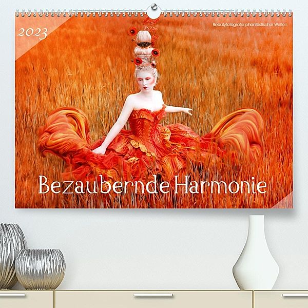 Bezaubernde Harmonie - Beautyfotografie phantastischer Welten (Premium, hochwertiger DIN A2 Wandkalender 2023, Kunstdruc, HETIZIA