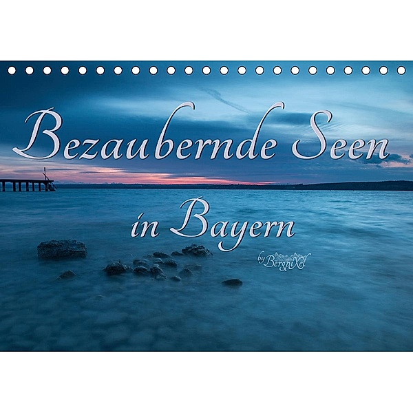 Bezaubernde Seen in Bayern (Tischkalender 2021 DIN A5 quer), Bergpixel