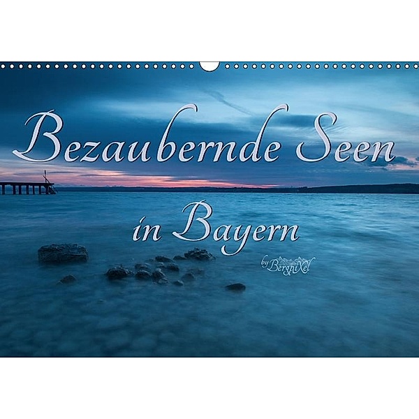 Bezaubernde Seen in Bayern (Wandkalender 2017 DIN A3 quer), Bergpixel