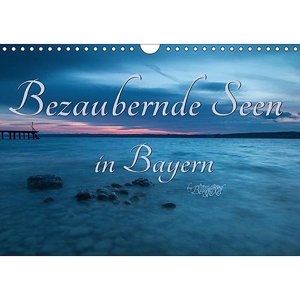 Bezaubernde Seen in Bayern (Wandkalender 2017 DIN A4 quer), Bergpixel